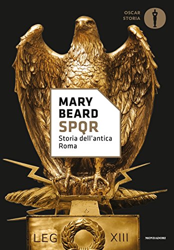 SPQR. Storia dell'antica Roma (Oscar storia, Band 73) von Mondadori